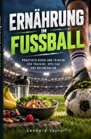 Kniha Ernährung im Fußball Lennard Veyhoff