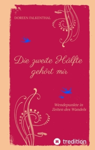 Kniha Die zweite Hälfte gehört mir Doreen Falkenthal
