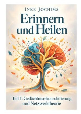 Kniha Erinnern und Heilen Inke Jochims