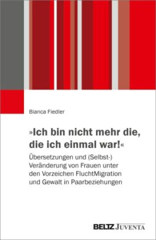 Libro »Ich bin nicht mehr die, die ich einmal war!« Bianca Fiedler