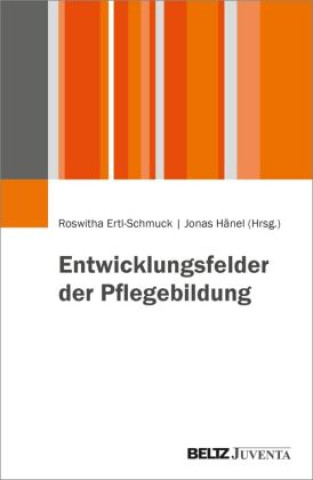 Livro Entwicklungsfelder der Pflegebildung Roswitha Ertl-Schmuck