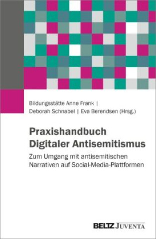 Livro Praxishandbuch Digitaler Antisemitismus Bildungsstätte Anne Frank
