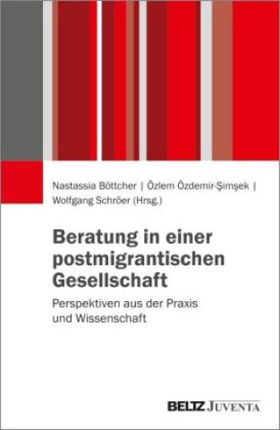 Buch Beratung in einer postmigrantischen Gesellschaft Nastassia Böttcher