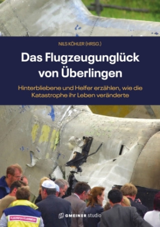 Kniha Das Flugzeugunglück von Überlingen Nils Köhler