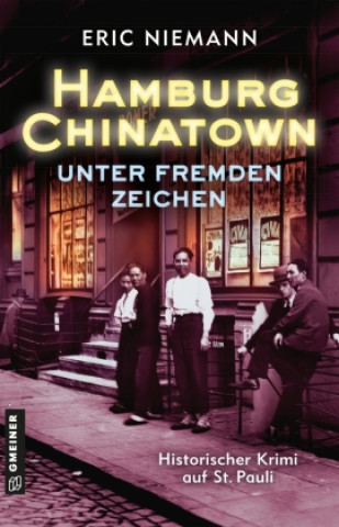 Kniha Hamburg Chinatown - Unter fremden Zeichen Eric Niemann