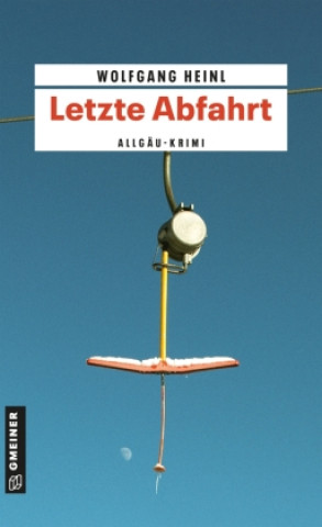 Book Letzte Abfahrt Wolfgang Heinl