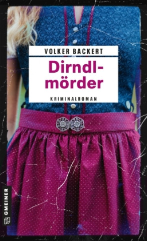 Könyv Dirndlmörder Volker Backert