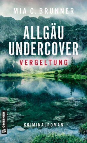 Livro Allgäu undercover - Vergeltung Mia C. Brunner