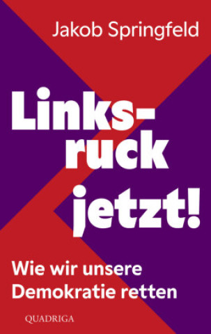 Boek Linksruck jetzt! Jakob Springfeld