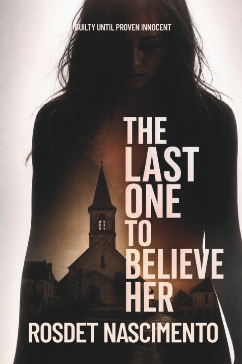Книга The Last One to Believe Her Rosdet Nascimento