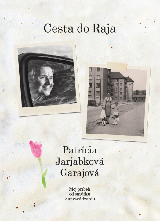 Kniha Cesta do raja Patrícia Jarjabková Garajová