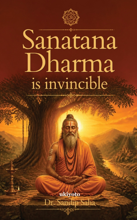 Knjiga Sanatana Dharma is invincible Dr. Sandip Saha