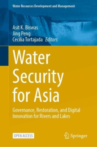Kniha Water Security for Asia Asit K. Biswas