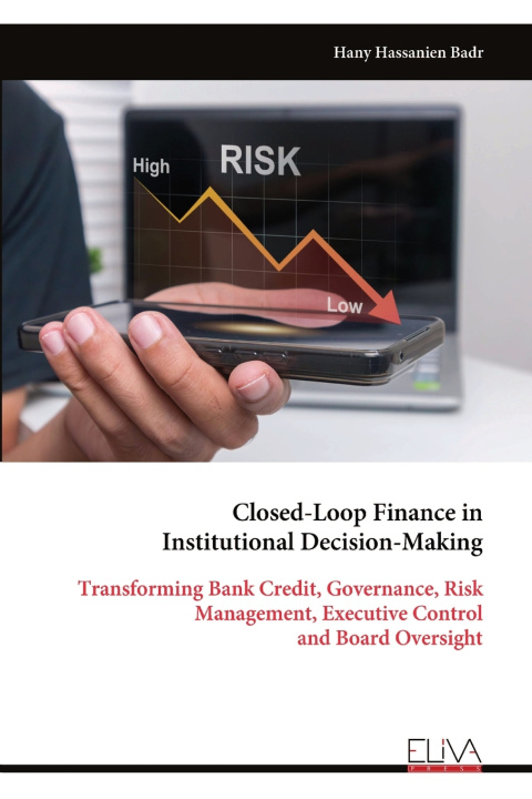 Livro Closed-Loop Finance in Institutional Decision-Making Hany Hassanien Badr