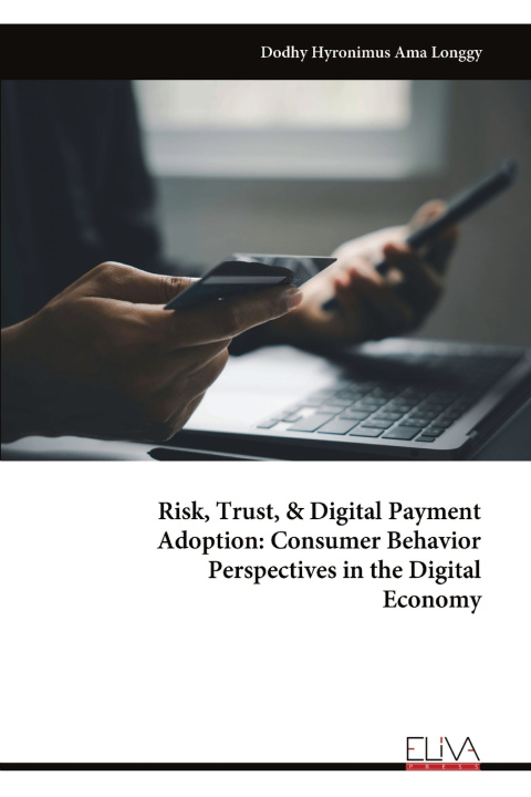 Carte Risk, Trust, & Digital Payment Adoption Dodhy Hyronimus Ama Longgy