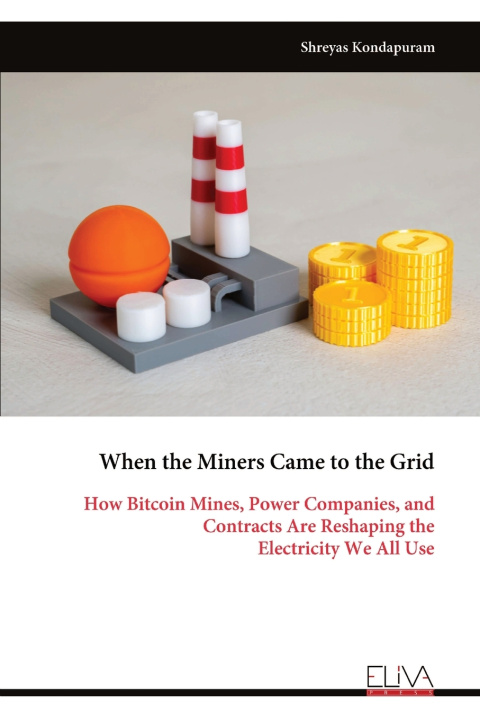 Książka When the Miners Came to the Grid Shreyas Kondapuram