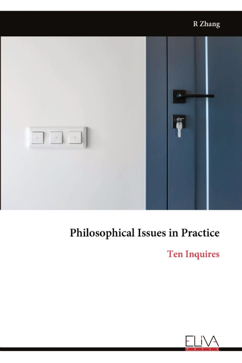 Kniha Philosophical Issues in Practice R Zhang