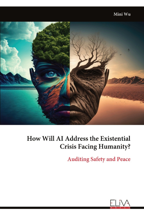 Kniha How Will AI Address the Existential Crisis Facing Humanity? Mini Wu