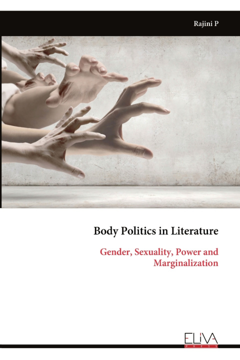 Kniha Body Politics in Literature Rajini P