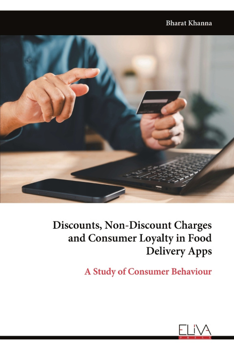 Kniha Discounts, Non-Discount Charges and Consumer Loyalty in Food Delivery Apps Bharat Khanna