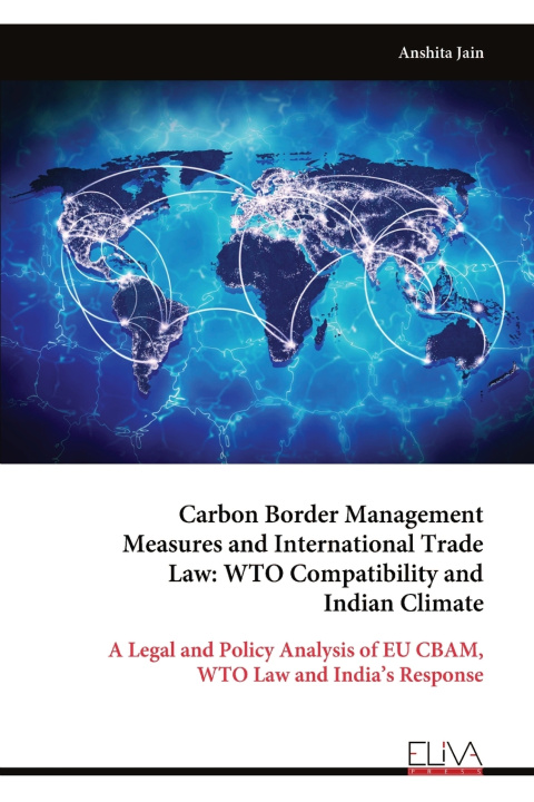 Könyv Carbon Border Management Measures and International Trade Law Anshita Jain