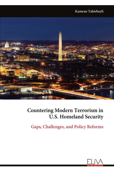 Libro Countering Modern Terrorism in U.S. Homeland Security Kamran Tahirbayli