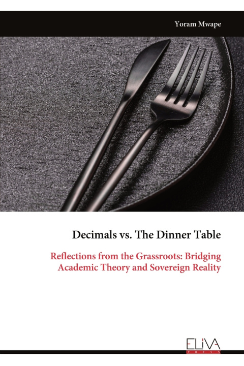 Carte Decimals vs. The Dinner Table Yoram Mwape
