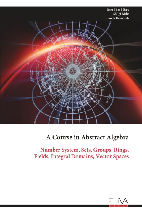 Book A Course in Abstract Algebra Ram Bilas Misra