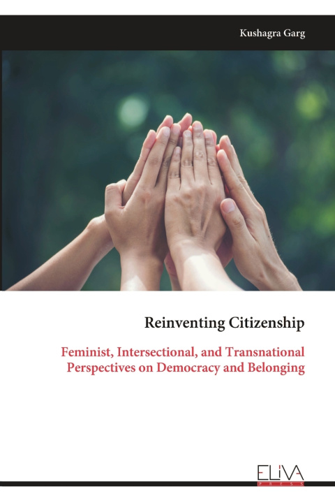 Kniha Reinventing Citizenship Kushagra Garg