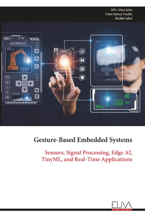 Könyv Gesture-Based Embedded Systems MD. Irfan Jafor