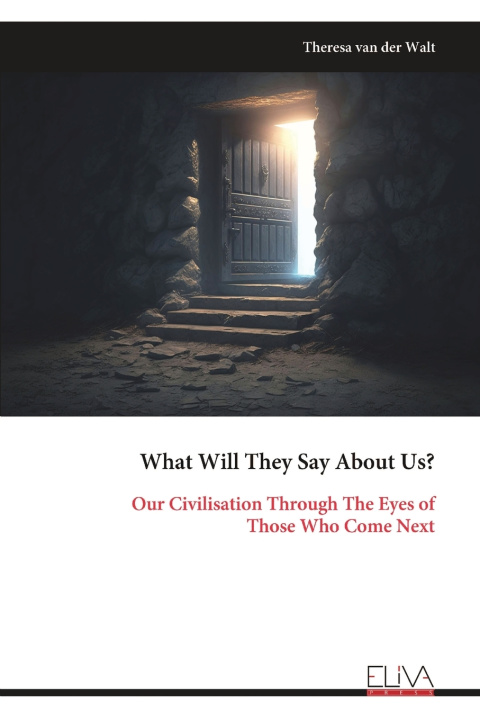 Libro What Will They Say About Us? Theresa van der Walt