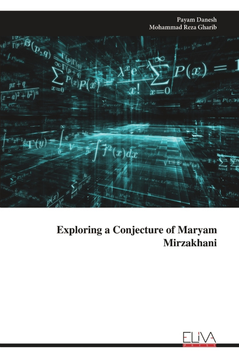 Kniha Exploring a Conjecture of Maryam Mirzakhani Payam Danesh