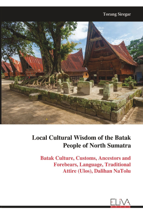 Kniha Local Cultural Wisdom of the Batak People of North Sumatra Torang Siregar