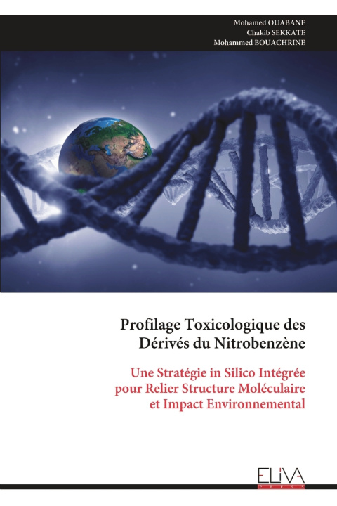 Kniha Profilage Toxicologique des Dérivés du Nitrobenzène Mohamed OUABANE