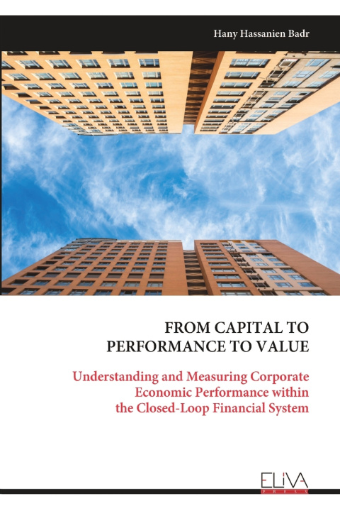 Libro FROM CAPITAL TO PERFORMANCE TO VALUE Hany Hassanien Badr