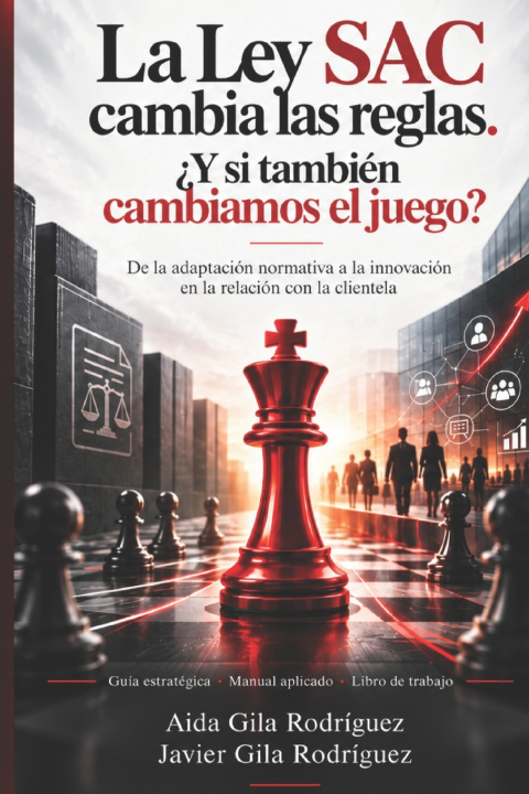 Livro La Ley SAC cambia las reglas AIDA JAVIER GILA RODRÍGUEZ