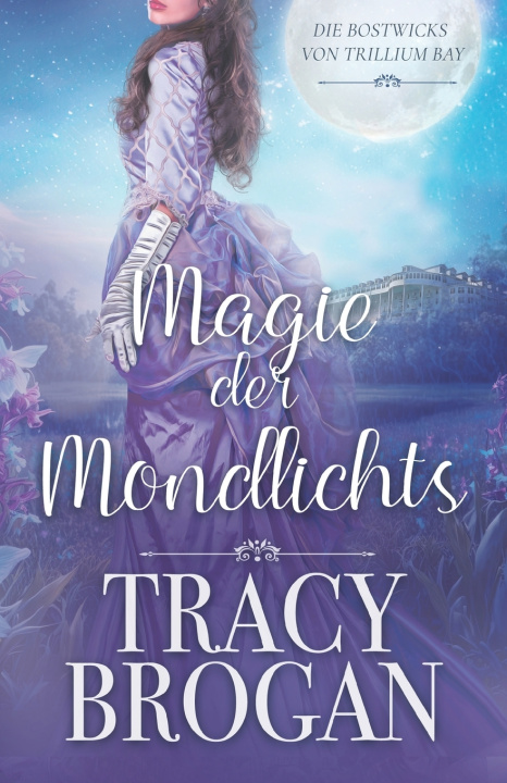Knjiga Magie des Mondlichts Tracy Brogan