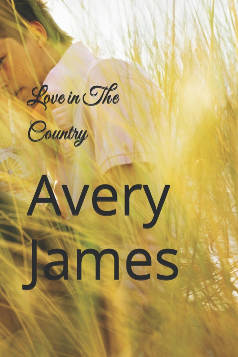 Knjiga Love in The Country Avery James