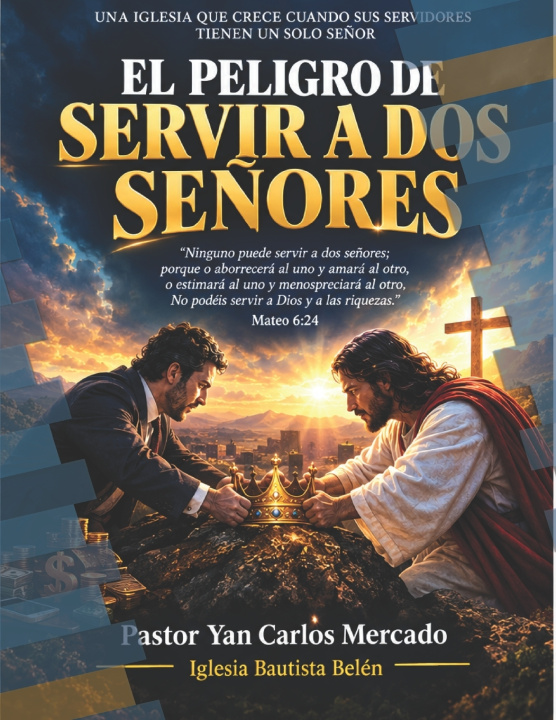 Knjiga EL PELIGRO DE SERVIR A DOS SENORES Yan Carlos Mercado