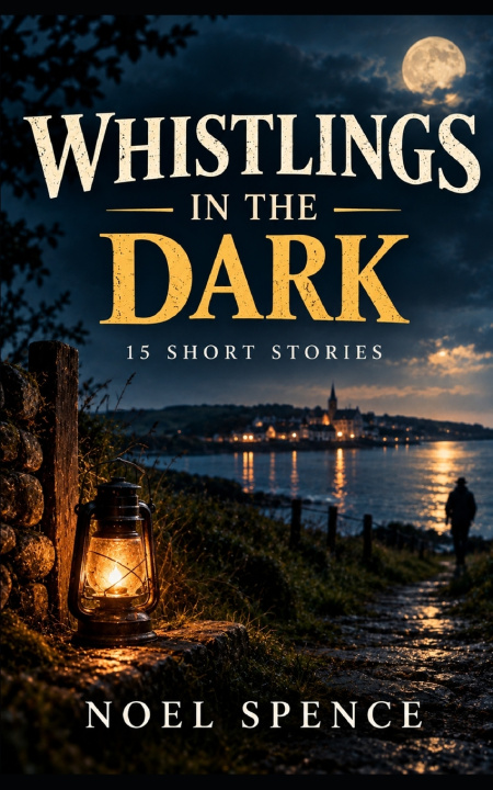 Libro Whistlings in the Dark Noel Spence
