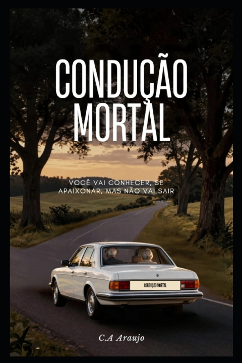 Book Condução mortal C.A Araujo