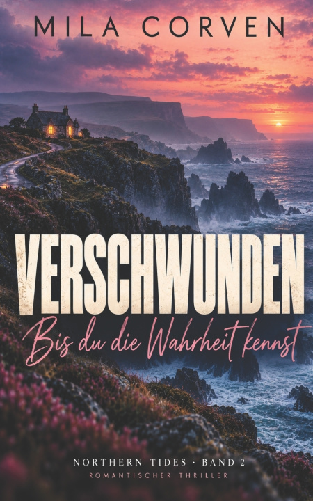 Kniha VERSCHWUNDEN - BIS DU DIE WAHRHEIT KENNST Mila Corven