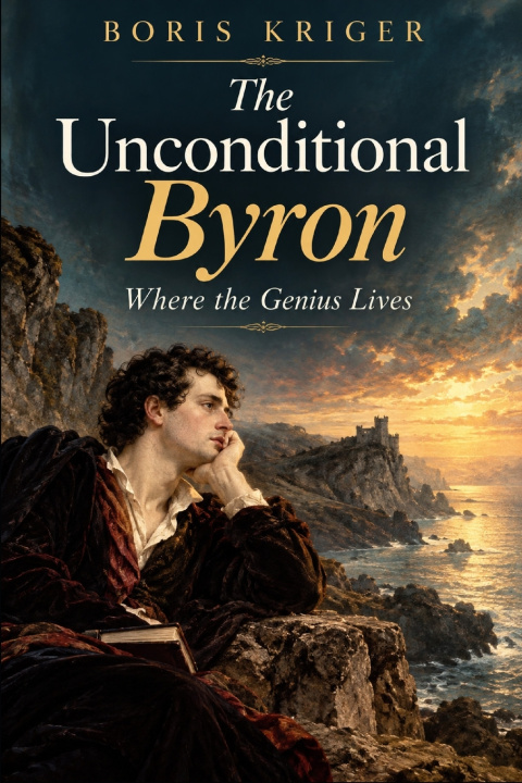 Βιβλίο THE UNCONDITIONAL BYRON Boris Kriger