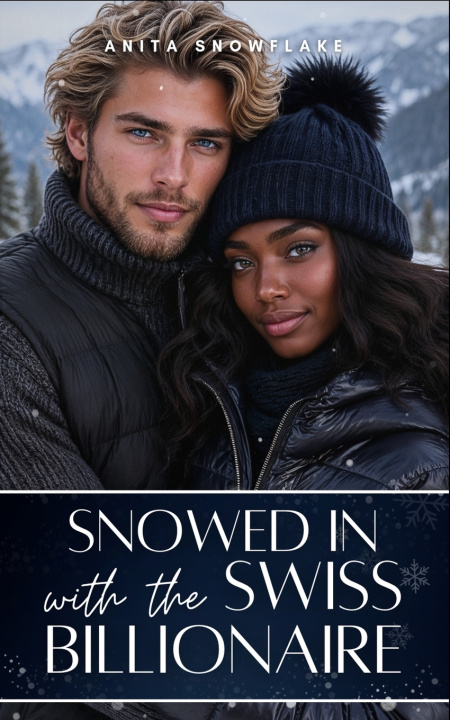 Libro Snowed In with the Swiss Billionaire Anita Snowflake