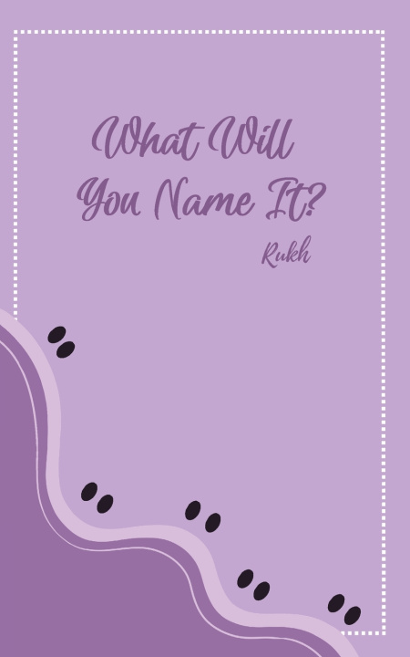 Knjiga What Will You Name It? Rukh .