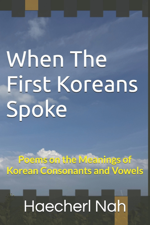 Könyv When The First Koreans Spoke Haecherl Nah