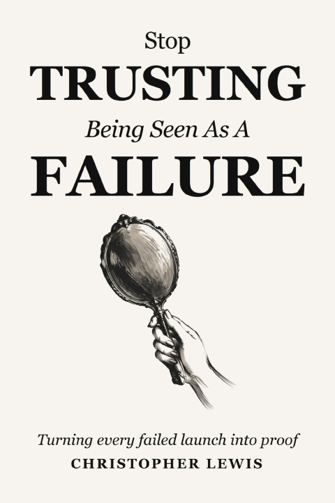 Libro Stop Trusting Being Seen As A Failure Christopher Lewis