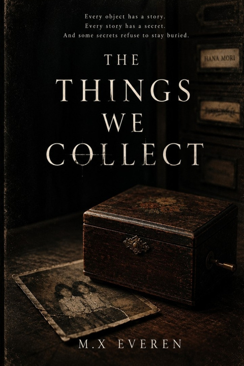 Kniha The Things We Collect M.X. Everen