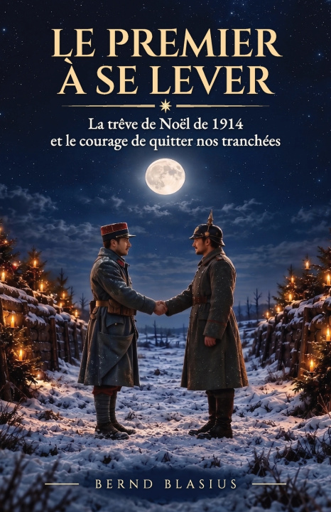 Kniha Le Premier à se lever Bernd Blasius
