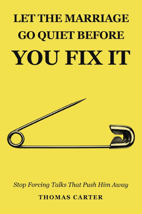 Kniha Let The Marriage Go Quiet Before You Fix It Thomas Carter